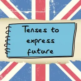 (B1) Tenses to express the Future